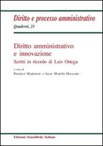 Diritto amministrativo e innovazione. Scritti in ricordo di Luis Ortega