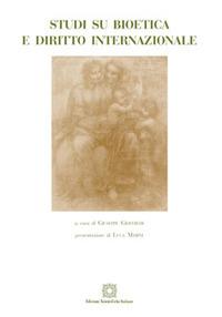 Studi su bioetica e diritto internazionale - Giuseppe Gioffredi - copertina