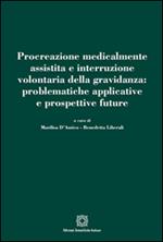 Procreazione medicalmente assistita e interruzione volontaria della gravidanza: problematiche applicative e prospettive future