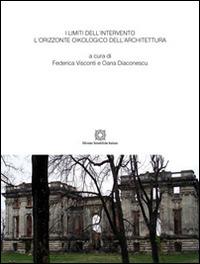 I limiti dell'intervento. L'orizzonte oikologico dell'architettura - copertina