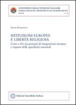 Istituzioni europee e libertà religiosa. CEDU e UE tra processi di integrazione europea e rispetto delle specificità nazionali