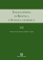Enciclopedia di bioetica e scienza giuridica. Vol. 12: Tecniche di fecondazione artificiale. Zigote.