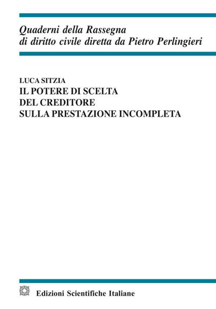 Il potere di scelta del creditore sulla prestazione incompleta. Fenomenologia dei flussi migratori e condizione giuridica dello straniero - copertina