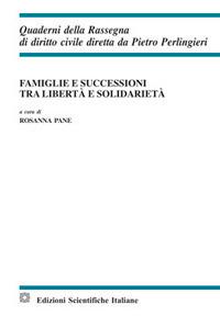 Famiglie e successioni tra libertà e solidarietà - copertina