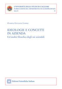 Ideologie e concetti in azienda. Un'analisi filosofica degli usi aziendali - Olimpia Giuliana Loddo - copertina