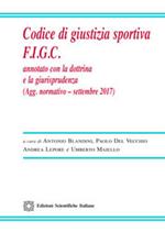 Codice di giustizia sportiva F.I.G.C. Annotato con la dottrina e la giurisprudenza