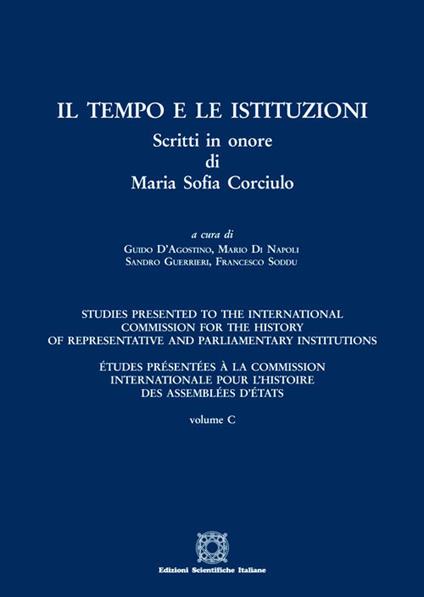 Il tempo e le istituzioni. Scritti in onore di Maria Sofia Corciuolo - copertina