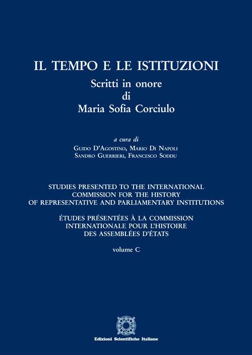 Il tempo e le istituzioni. Scritti in onore di Maria Sofia Corciuolo - copertina