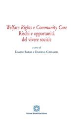 Welfare rights e community care. Rischi e opportunità del vivere sociale