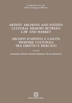 Artists' archives and estates: cultural memory between law and market-Archivi d'artista e lasciti: memorie culturali tra diritto e mercato