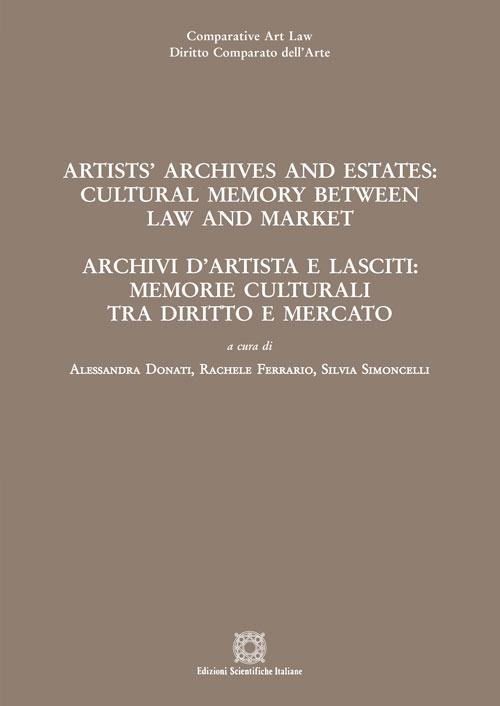 Artists' archives and estates: cultural memory between law and market-Archivi d'artista e lasciti: memorie culturali tra diritto e mercato - copertina