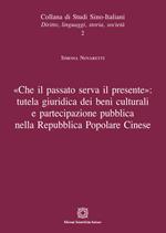 «Che il passato serva il presente»: tutela giuridica dei beni culturali a partecipazione pubblica nella Repubblica Popolare Cinese