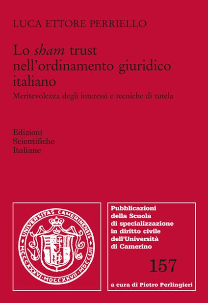Lo sham trust nell'ordinamento giuridico italiano - Luca Ettore Perriello - copertina