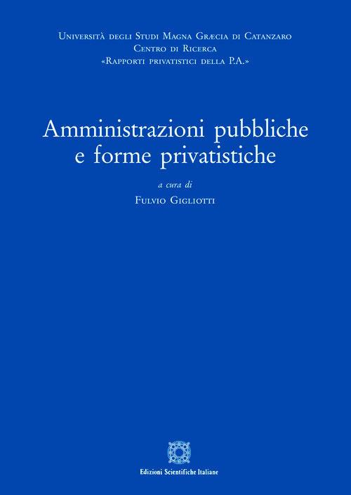 Amministrazioni pubbliche e forme privatistiche - copertina