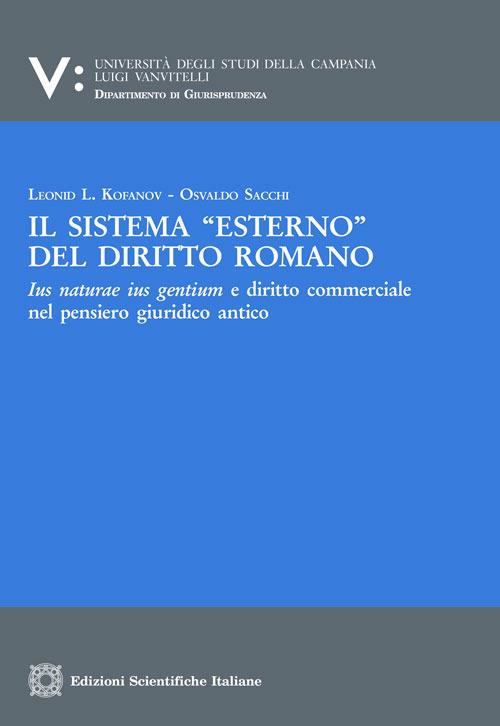 Il sistema «esterno» del diritto romano - Leonid L Kofanov,Osvaldo Sacchi - copertina