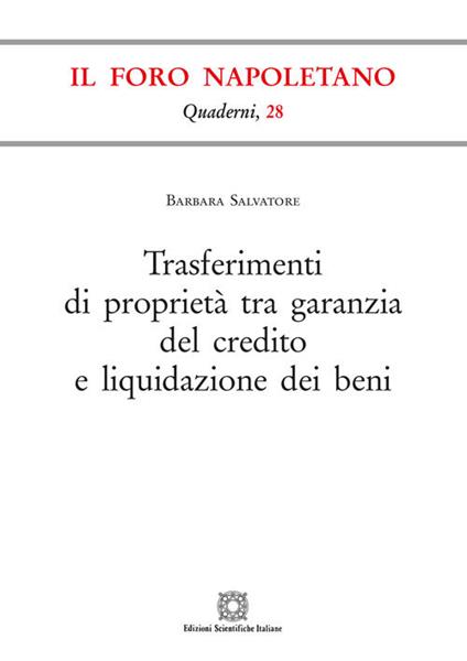 Trasferimenti di proprietà tra garanzia del credito e liquidazione dei beni - Barbara Salvatore - copertina