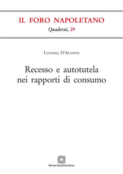 Recesso e autotutela nei rapporti di consumo - Luciana D'Acunto - copertina