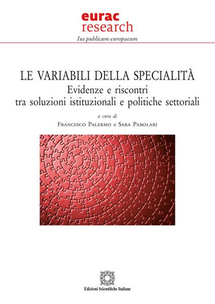 Le variabili della specialità. Evidenze e riscontri tra soluzioni istituzionali e politiche settoriali - copertina