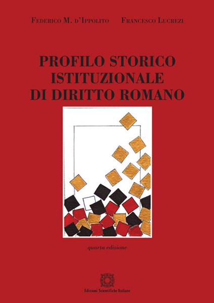 Profilo storico istituzionale di diritto romano - Federico M. D'Ippolito,Francesco Lucrezi - copertina