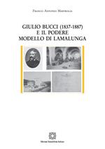 Giulio Bucci (1837-1887) e il podere modello di Lamalunga