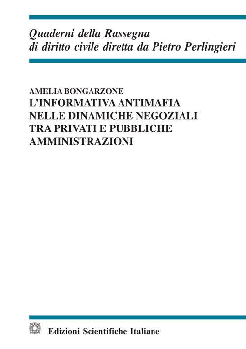 L' informativa antimafia nelle dinamiche negoziali tra privati e pubbliche amministrazioni - Amelia Bongarzone - copertina