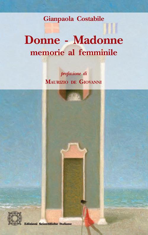 Donne – Madonne. Memorie al femminile - Gianpaola Costabile - copertina