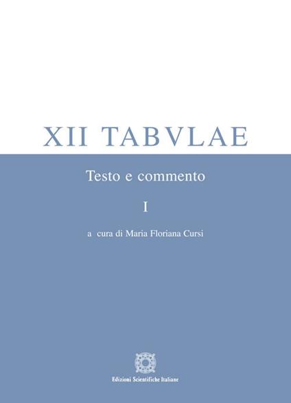 XII tabulae. Vol. 1: Testo e commento. - copertina