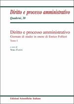 Diritto e processo amministrativo. Giornate di studio in onore di Enrico Follieri