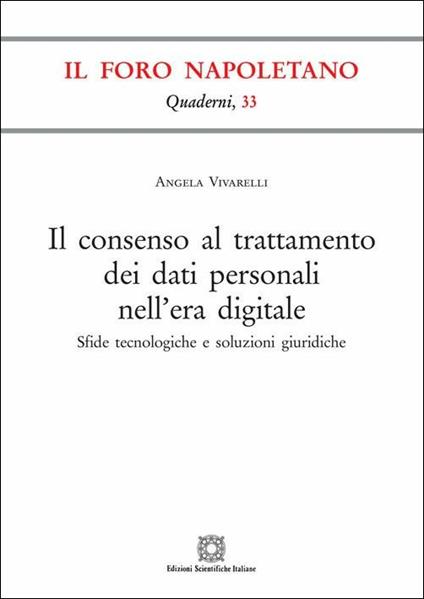 Il consenso al trattamento dei dati personali nell'era digitale - Angela Vivarelli - copertina