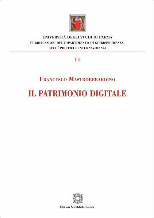 Il patrimonio digitale - Francesco Mastroberardino - copertina