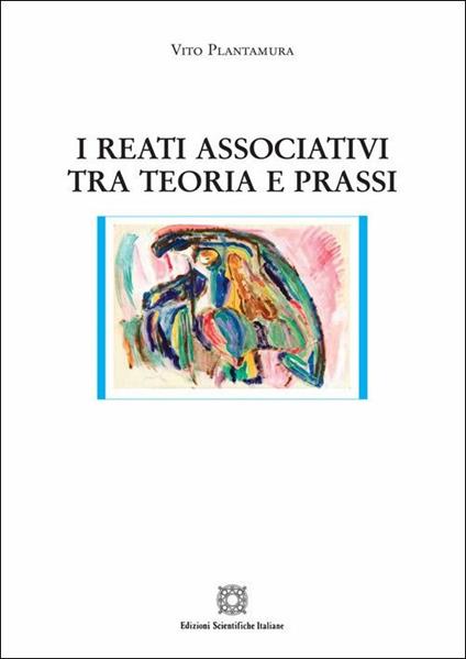 I reati associativi tra teoria e prassi - Vito Plantamura - copertina