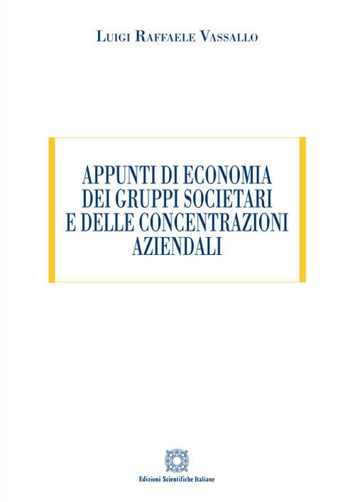 Appunti di economia dei gruppi societari e delle concentrazioni aziendali - Luigi Raffele Vassallo - copertina