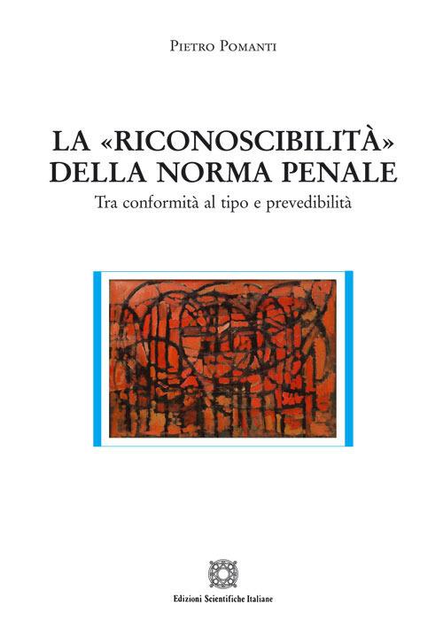La «riconoscibilità» della norma penale - Pietro Pomanti - copertina