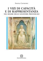 I vizi di capacità e di rappresentanza. Nel regime della sanatorie processuali