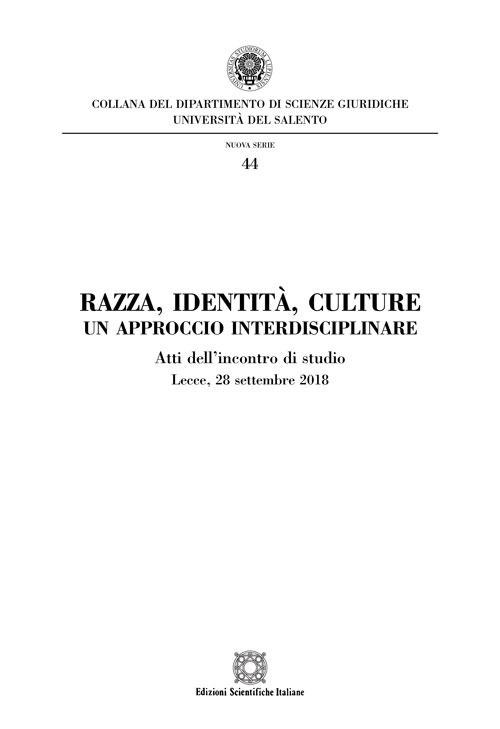 Razza, identità, culture. Un approccio interdisciplinare. Atti dell'Incontro di studio (Lecce, 28 settembre 2018) - copertina