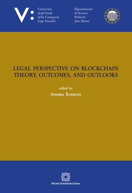 Legal perspective on blockchain theory, outcomes, and outlooks - Andrea Borroni - copertina