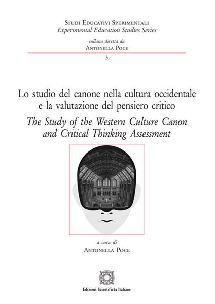 Lo studio del canone nella cultura occidentale e la valutazione del pensiero critico-The study of the western culture canon and critical thinking assessment. Ediz. bilingue - Antonella Poce - copertina