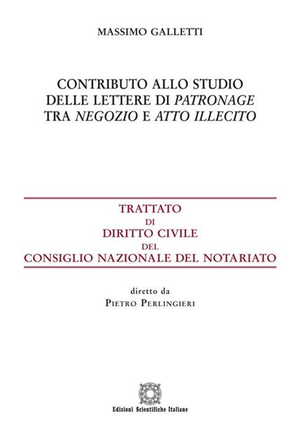 Contributo allo studio delle lettere di patronage tra negozio e atto illecito - Massimo Galletti - copertina