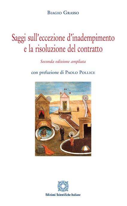 Saggi sull'eccezione d'inadempimento e la risoluzione del contratto. Ediz. ampliata - Biagio Grasso - copertina