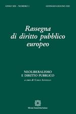 Rassegna di diritto pubblico europeo (2020). Vol. 1: Neoliberalismo e diritto pubblico (Gennaio-Giugno)