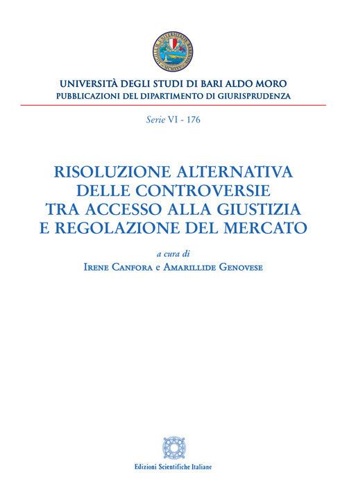 Risoluzione alternativa delle controversie tra accesso alla giustizia e regolazione del mercato - copertina