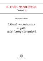 Libertà testamentaria e patti sulle future successioni