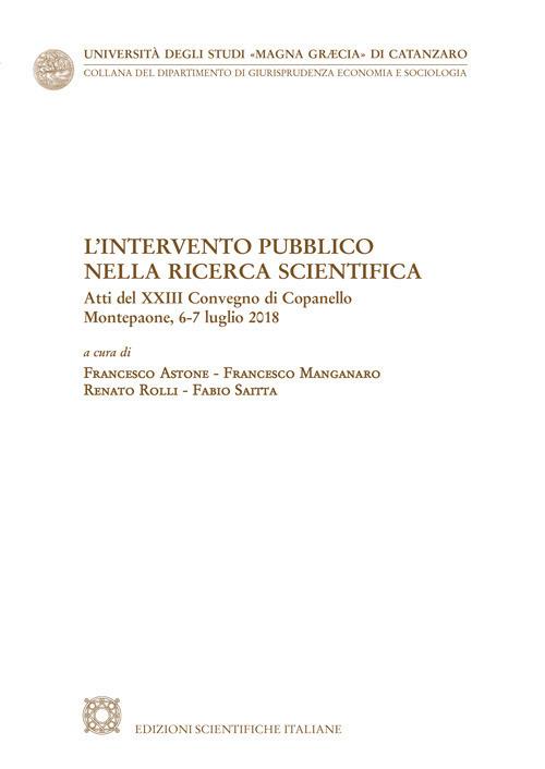 L' intervento pubblico nella ricerca scientifica - Francesco Astone,Francesco Manganaro,Renato Rolli - copertina