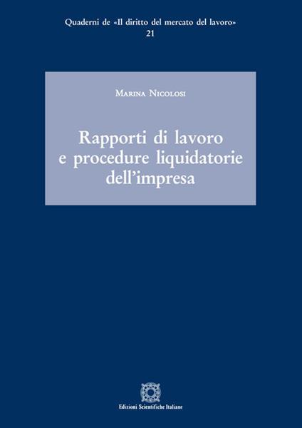 Rapporti di lavoro e procedure liquidatorie dell'impresa - Marina Nicolosi - copertina