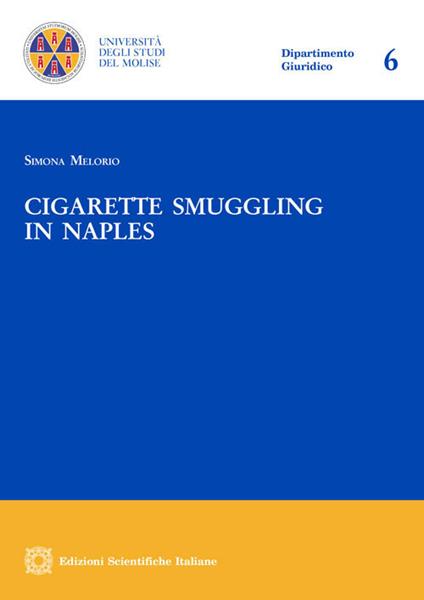 Cigarette smuggling in Naples - Simona Melorio - copertina