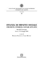 Finanza di impatto sociale. Strumenti, interessi, scenari attuativi. Atti del Convegno (Lecce, 17-19 maggio 2018)