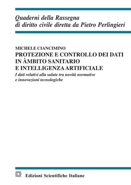 Protezione e controllo dei dati in ambito sanitario e intelligenza artificiale - Michele Ciancimino - copertina