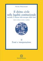 Il diritto civile nella legalità costituzionale secondo il sistema italo-europeo delle fonti. Vol. 2: Fonti e interpretazione.