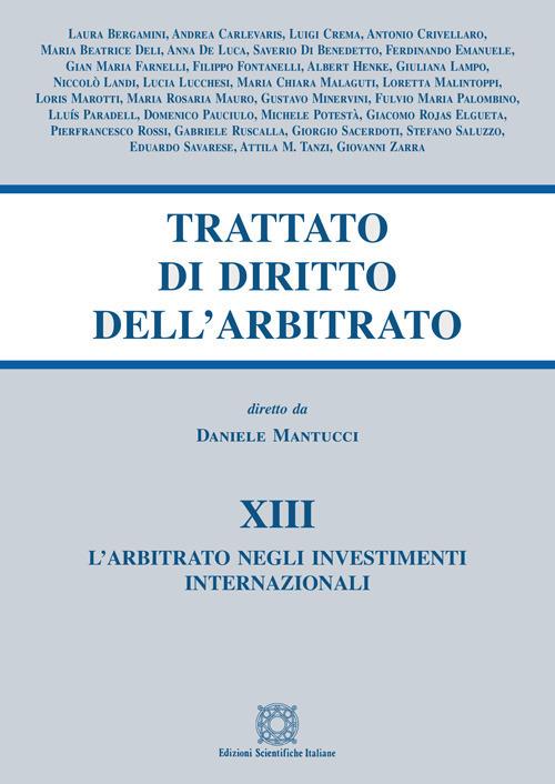 Trattato di diritto dell'arbitrato. Vol. 13: arbitrato negli investimenti internazionali, L'. - copertina