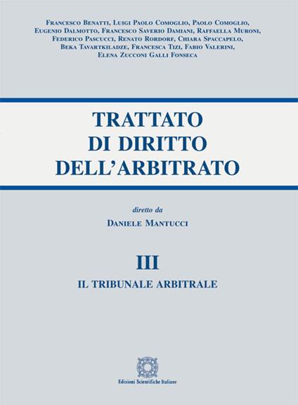 Trattato di diritto dell'arbitrato. Vol. 3: tribunale arbitrale, Il. - copertina
